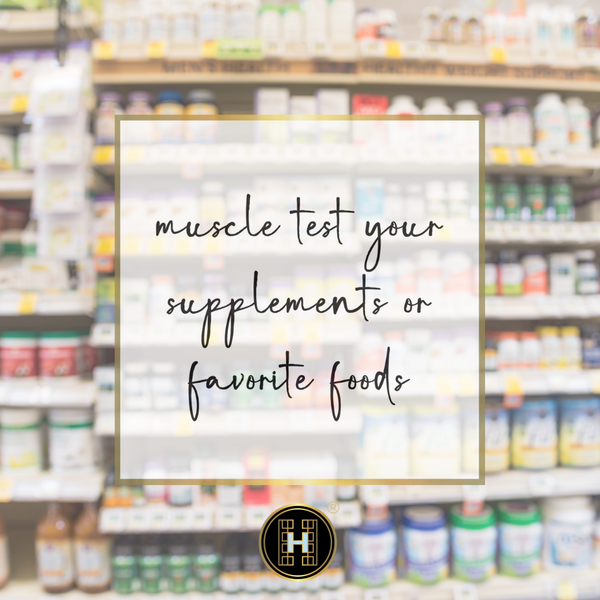 MUSCLE TEST 10 OF YOUR SUPPLEMENTS OR FAVORITE FOODS TO SEE IF THEY ARE BENEFICIAL FOR YOU